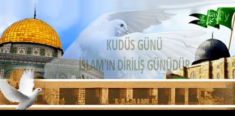 DÜNYA KUDÜS GÜNÜ NEDEN İLAN EDİLDİ?