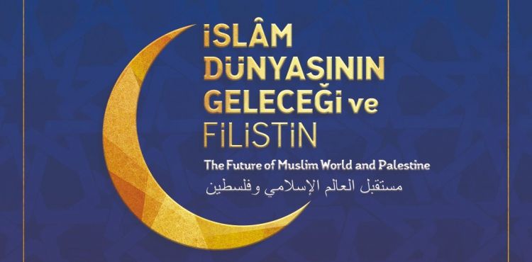 İSLAM DÜNYASININ GELECEĞİ VE FİLİSTİN TEMALI KONFERANSIN 2. GÜNÜ 4. OTURUMU: İSLAM DÜNYASININ DURUMU (CANLI YAYIN)