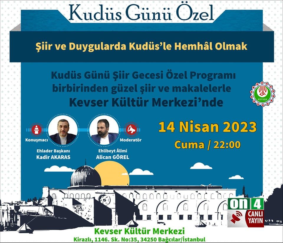 KEVSER KÜLTÜR MERKEZİ'NDE KUDÜS GÜNÜ PROGRAMI DÜZENLENECEK (DAVET)