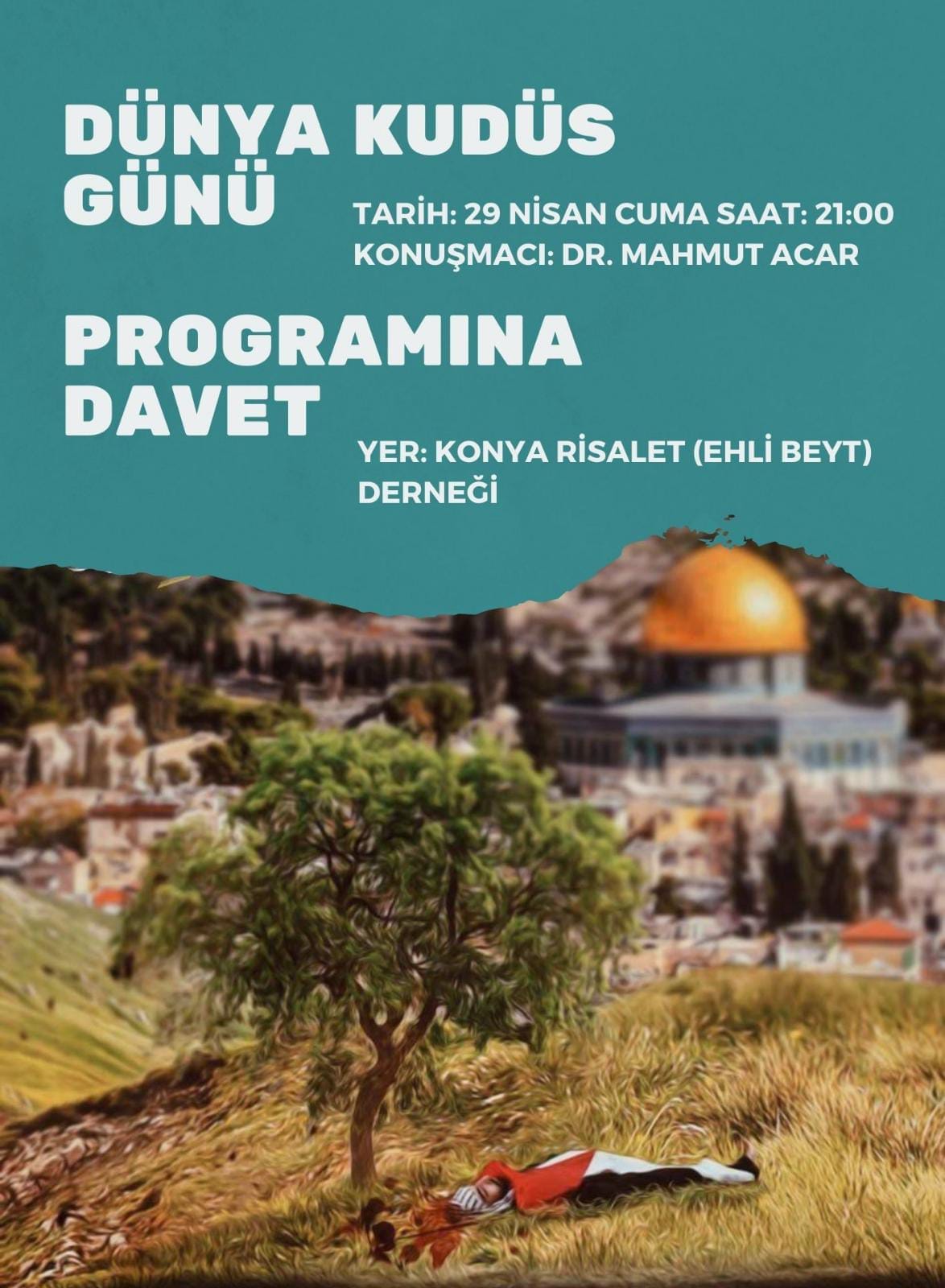 KONYA'DA DÜNYA KUDÜS GÜNÜ PROGRAMI DÜZENLENİYOR (DAVET)