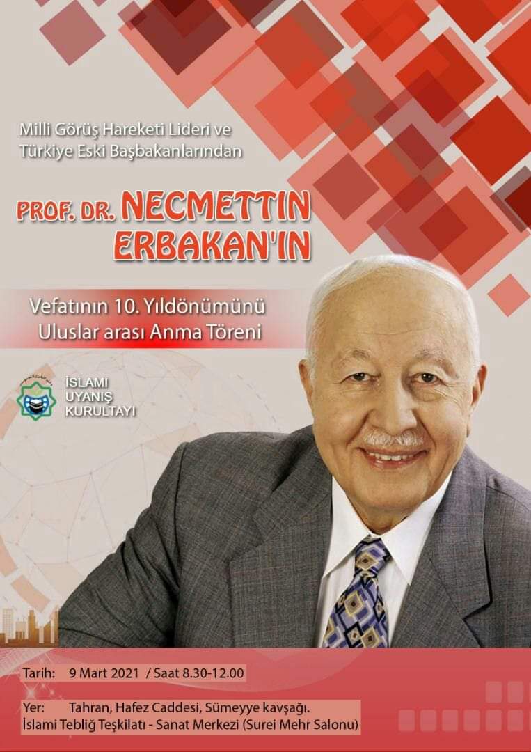 MİLLİ GÖRÜŞ LİDERİ PROF. DR. NECMEDDİN ERBAKAN İRAN'DA ANILIYOR