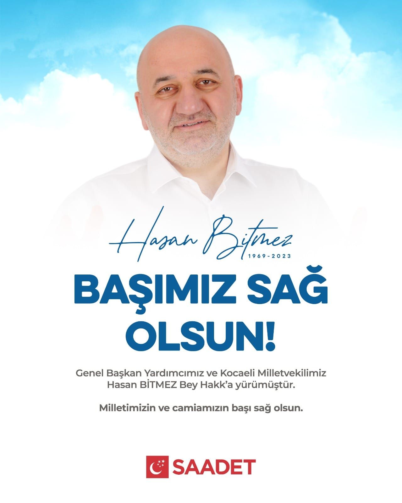 SAADET PARTİSİ MİLLETVEKİLİ HASAN BİTMEZ HAKK'A YÜRÜDÜ